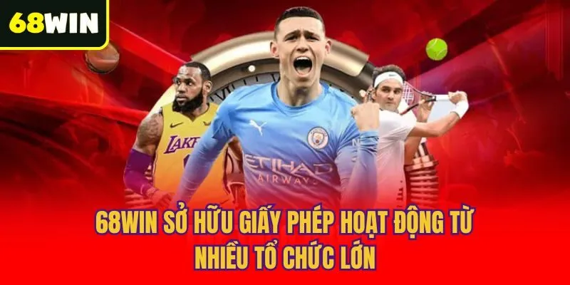 68win sở hữu giấy phép hoạt động từ nhiều tổ chức lớn