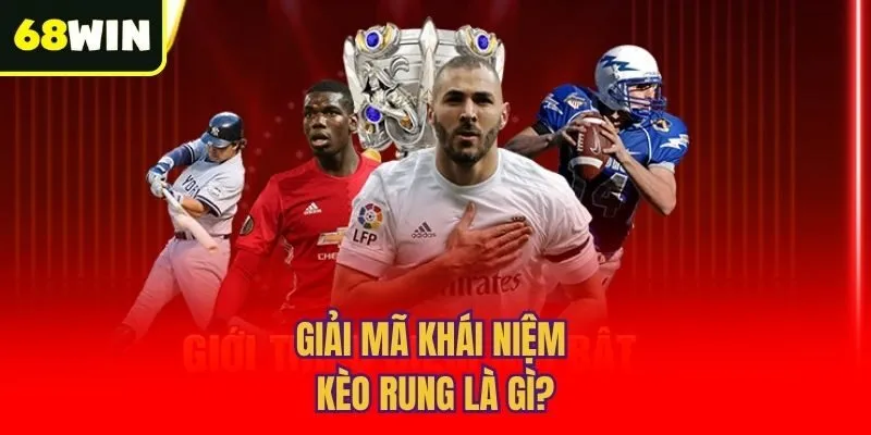 Giải mã khái niệm kèo rung là gì?