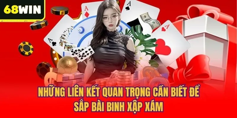 Những liên kết quan trọng cần biết để sắp bài binh xập xám