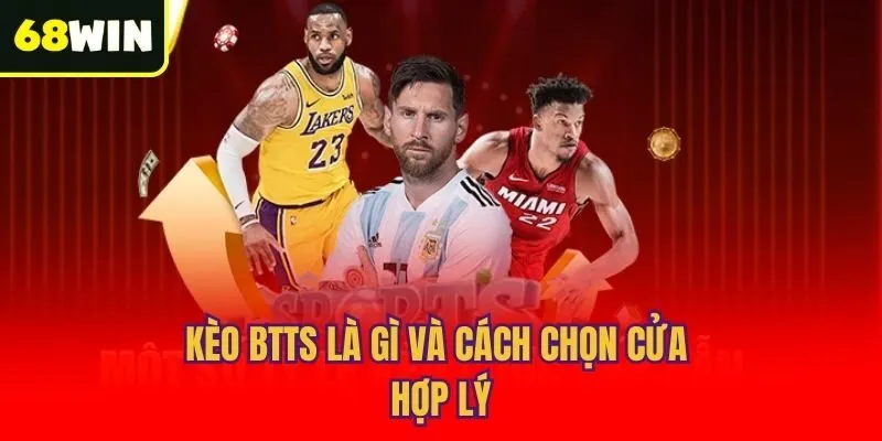 Kèo BTTS là gì và cách chọn cửa hợp lý