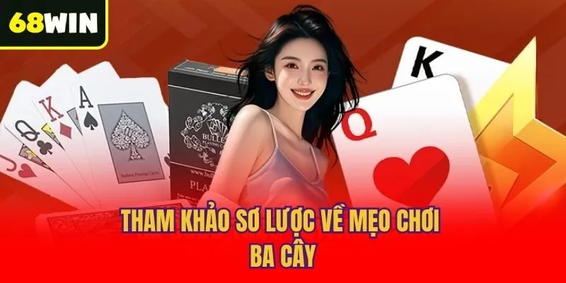Tham khảo sơ lược về mẹo chơi ba cây